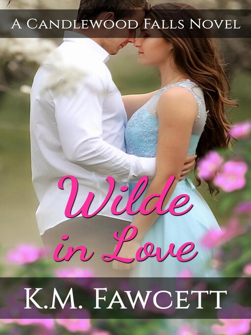 Title details for Wilde In Love by K.M. Fawcett - Available
